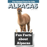 Fun Facts about Alpacas: Fun Animal Facts for kids (Alpaca FACTS BOOK WITH ADORABLE PHOTOS)