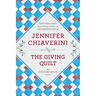 The Giving Quilt: An ELM Creek Quilts Novel