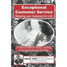 Exceptional Customer Service - Retaining your Customers for Life!