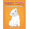Puppet the Pug: A Coloring Book of Pugs