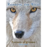 Roaming the Wild: Portraits of Wyoming