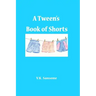 A Tween's Book of Shorts