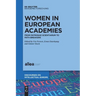Women in European Academies: From Patronae Scientiarum to Path-Breakers