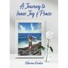 A Journey to Inner Joy and Peace