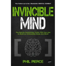 Invincible Mind: The Sports Psychology Tricks You can use to Build an Unbeatable Body and Mind!