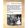 Virginia, an Opera, in Three Acts, by Mrs. F. Plowden. the Overture and the Whole of the Music New; The Melodies Composed by the Author of the Dialogu