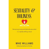 Sexuality & Holiness.: Remaining Loving and Biblically-Grounded in a Rapidly Shifting Culture