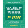 The Vocabulary Workbook for 7th Grade: Weekly Activities to Boost Your Word Power