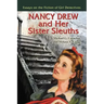Nancy Drew and Her Sister Sleuths: Essays on the Fiction of Girl Detectives