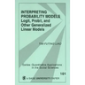 Interpreting Probability Models: Logit, Probit, and Other Generalized Linear Models