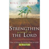 Strengthen Yourself in the Lord: How to Release the Hidden Power of God in Your Life