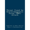 Threat Posed by Electromagnetic Pulse (EMP) Attack
