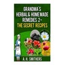 Grandma's Herbal Remedies 2 - The secret recipes