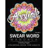 Swear Word Mandala Coloring Pages Volume 1: Rude and Funny Swearing and Cursing Designs with Stress Relief Mandalas (Funny Coloring Books)