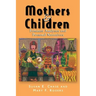 Mothers & Children: Feminist Analyses & Personal Narratives