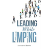 Leading While Limping
