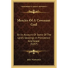 Mercies Of A Covenant God: Or An Account Of Some Of The Lord's Dealings In Providence And Grace (1837)