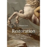 Restoration: The Fall of Napoleon in the Course of European Art, 1812-1820