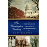 The Washington Century: Three Families and the Shaping of the Nation's Capital