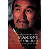 Standing in the Light: A Lakota Way of Seeing