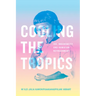 Cooling the Tropics: Ice, Indigeneity, and Hawaiian Refreshment
