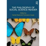 The Philosophy of Social Science Reader