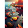 English tongue twisters for fluency
