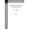 The Origin and Development of Humanistic Script