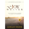 The Joy Weaver: How God Weaved Joy and Wonder in the Midst of My Wilderness