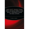 209 Fast Spare-Time Ways to Build Zero Cash Into 7 Figures a Year in Real Estate