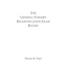 The General Surgery Recertification Exam Review