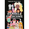 Damsels Overcome: Feminist Empowerment
