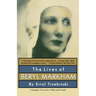 The Lives of Beryl Markham: The Rise and Fall of America's Favorite Planet