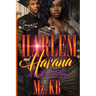 Harlem and Havana: A Hood Love Story