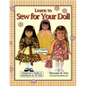 Learn to Sew for Your Doll: A Beginner's Guide to Sewing for an 18" Doll