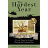 The Hardest Year: A Love Story in Letters During the Vietnam War