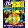 Number Search Puzzle Book for Adults Large Print: Number Search Books for Seniors and Adults