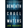 Beneath Cruel Waters