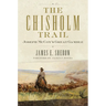 The Chisholm Trail: Joseph McCoy's Great Gamble Volume 3