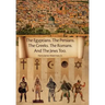 The Egyptians. the Persians. the Greeks. the Romans. and the Jews Too.