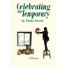 Celebrating the Temporary