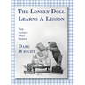 The Lonely Doll Learns A Lesson: The Lonely Doll Series
