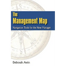 The Management Map: Navigation Tools for the New Manager