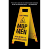 Mop Men: Inside the World of Crime Scene Cleaners