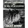 William J. Hypperbone, or The Will of an Eccentric: [Replica Edition]