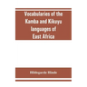 Vocabularies of the Kamba and Kikuyu languages of East Africa