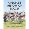 A People's History of Soccer: A Graphic Chronicle