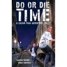 Do or Die Time: A Calvin Poag Adventure, Vol. 1
