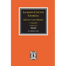 Jackson County, Georgia Inferior Court Minutes, 1796-1802. (Vol. #1)