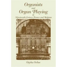 Organists and Organ Playing in Nineteenth-Century France and Belgium